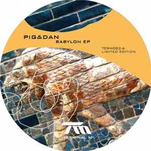 Pig & Dan - Babylon EP