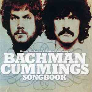Randy Bachman & Burton Cummings - Bachman Cummings Songbook