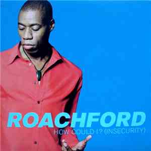 Roachford - How Could I? (Insecurity)