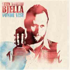 Stein Torleif Bjella - Vonde Visu