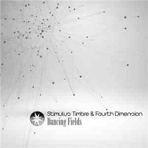 Stimulus Timbre & Fourth Dimension  - Dancing Fields