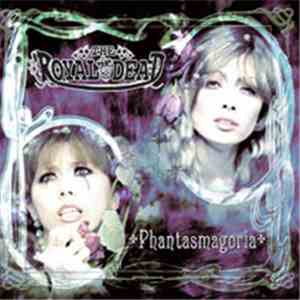 The Royal Dead - Phantasmagoria