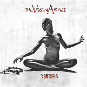The Vision Ablaze - Youtopia