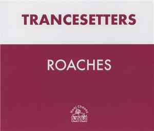 Trancesetters - Roaches