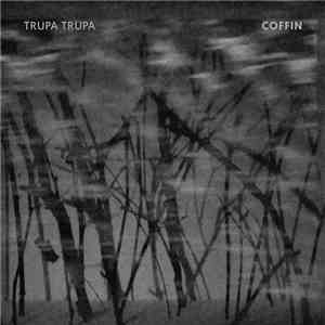 Trupa Trupa - Coffin