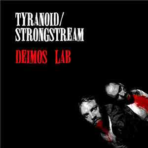 Tyranoid / Strongstream - Deimos Lab