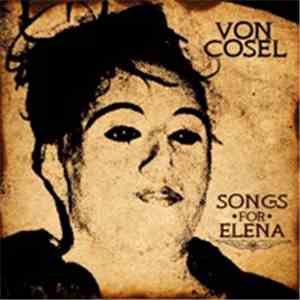 Von Cosel - Songs For Elena