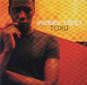 Wasis Diop - Toxu