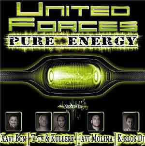 Xavi BCN, T-TY & Kullere, Javi Molina, K-rlos DJ - United Forces - Pure Ene ...