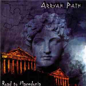 Arryan Path - Road To Macedonia