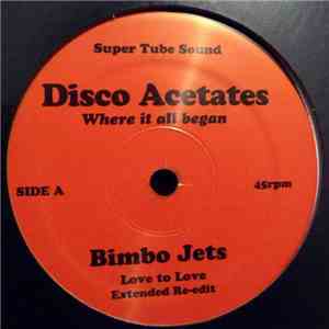 Bimbo Jets / Family Tree - Love To Love (Extended Re-Edit) / Family Tree (R ...