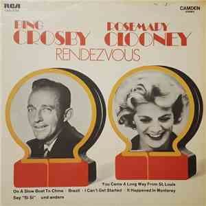 Bing Crosby And Rosemary Clooney - Rendezvous