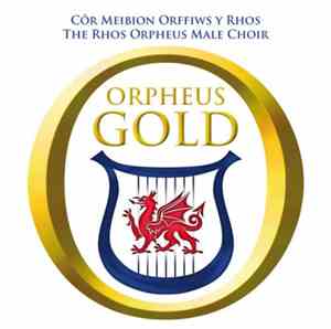 Côr Meibion Orffiws Y Rhos - Orpheus Gold