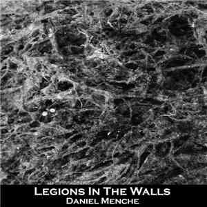 Daniel Menche - Legions In The Walls