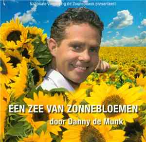 Danny de Munk - Een Zee Van Zonnebloemen