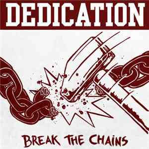 Dedication  - Break The Chains
