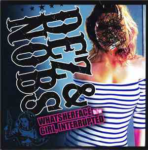 Dez & Nobs - Whatsherface / Girl, Interrupted