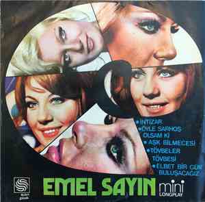 Emel Sayın - Öyle Sarhoş Olsam ki / Elbet Bir Gün Buluşacağız
