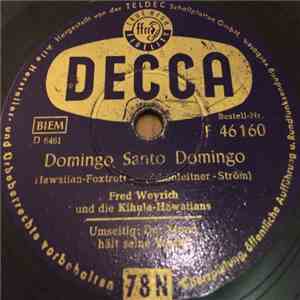 Fred Weyrich, Kihula-Hawaiians - Domingo, Santo Domingo / Der Mond Hält Sei ...