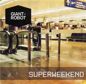 Giant Robot - Superweekend