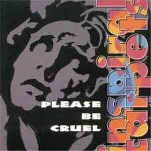Inspiral Carpets - Please Be Cruel
