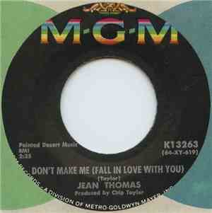 Jean Thomas  - Don't Make Me (Fall In Love With You)