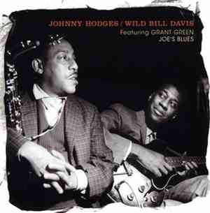 Johnny Hodges / Wild Bill Davis Featuring Grant Green - Joe's Blues