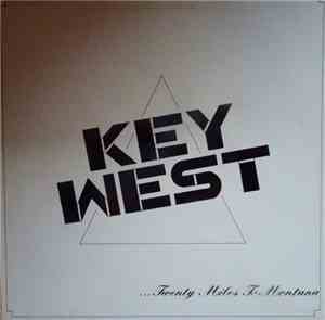 Key West  - ...Twenty Miles To Montana