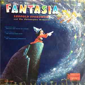 Leopold Stokowski And The Philadelphia Orchestra - Fantasia