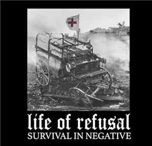 Life of Refusal - Survival In Negative
