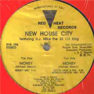New House City Featuring D.J. Mike The 33 1/3 King - Money