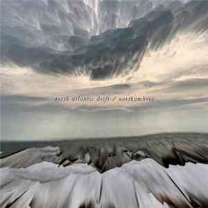 North Atlantic Drift, Northumbria -  North Atlantic Drift / Northumbria Spl ...
