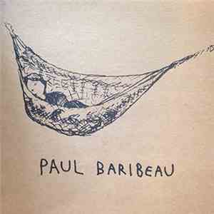 Paul Baribeau - Paul Baribeau