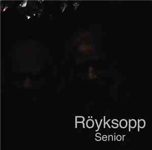 Röyksopp - Senior