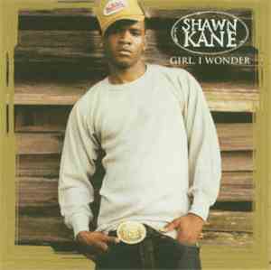 Shawn Kane - Girl, I Wonder