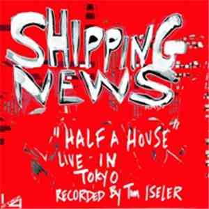 Shipping News - Half A House