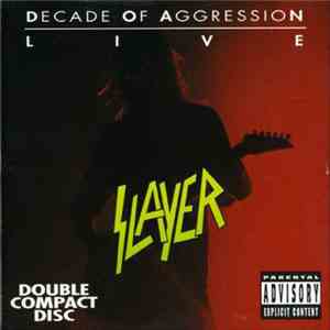 Slayer - Decade Of Aggression Live