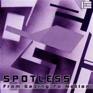 Spotless  - From Gazing To Motion