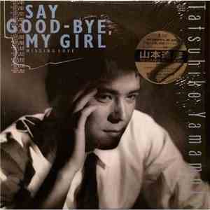 Tatsuhiko Yamamoto - Say Good-Bye , My Girl / Missing Love