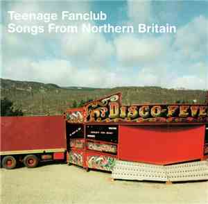 Teenage Fanclub - Songs From Northern Britain