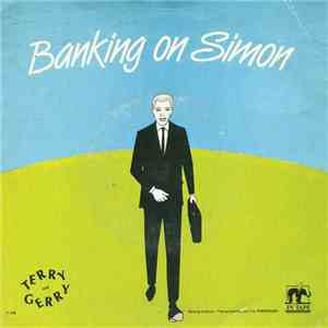 Terry And Gerry - Joey / Banking On Simon