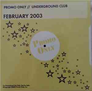 Various - Promo Only Underground Club: February 2003