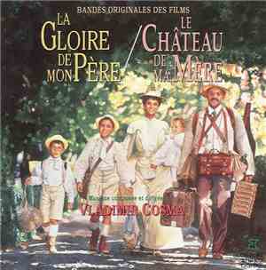 Vladimir Cosma - La Gloire De Mon Père / Le Château De Ma Mère