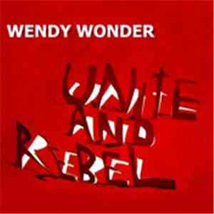 Wendy Wonder - Unite And Rebel