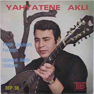 Yahyatene Akli - Tfagh Loujauim Farhagh / Loukane Akhir Loukane