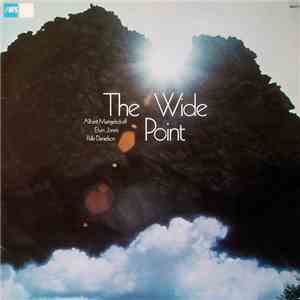 Albert Mangelsdorff, Elvin Jones, Palle Danielson - The Wide Point