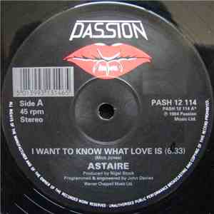 Astaire - I Want To Know What Love Is / What Have I Got To Lose