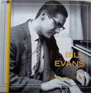 Bill Evans - Time Remembered