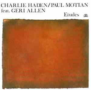 Charlie Haden / Paul Motian Feat. Geri Allen - Etudes