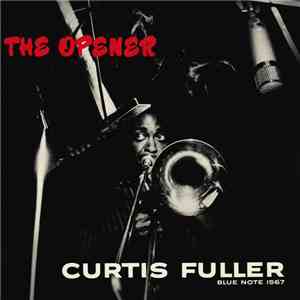 Curtis Fuller - The Opener